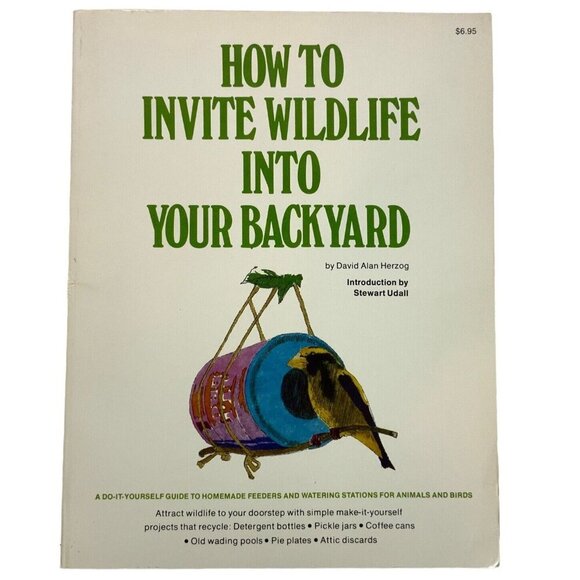 How To Invite Wildlife Into Your Backyard Paperback 1977 By David Alan Herzog - Picture 1 of 7